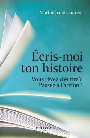 Ecris-moi ton histoire – Vous rêvez d’écrire  Passez à l’action !